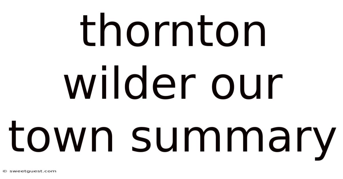 Thornton Wilder Our Town Summary